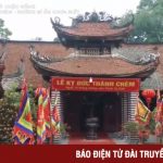 Đình Chèm – Những bí ẩn chưa biết