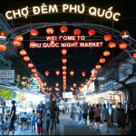 Tại sao chợ đêm Phú Quốc luôn có sức hút đặc biệt đối với du khách? Chợ đêm Phú Quốc