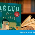 Tái bản hai tiểu thuyết của nhà văn Lê Lựu