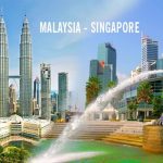 Trọn bộ bí kíp du lịch Singapore Malaysia ai cũng nên biết